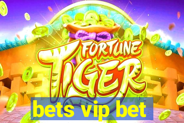 bets vip bet